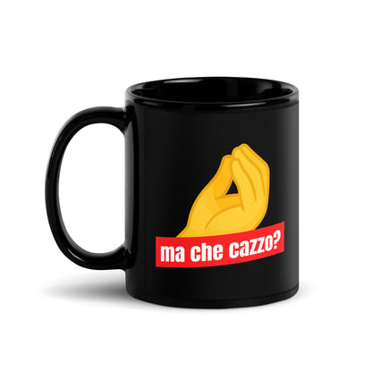 Ma Che Cazzo Black Glossy Mug