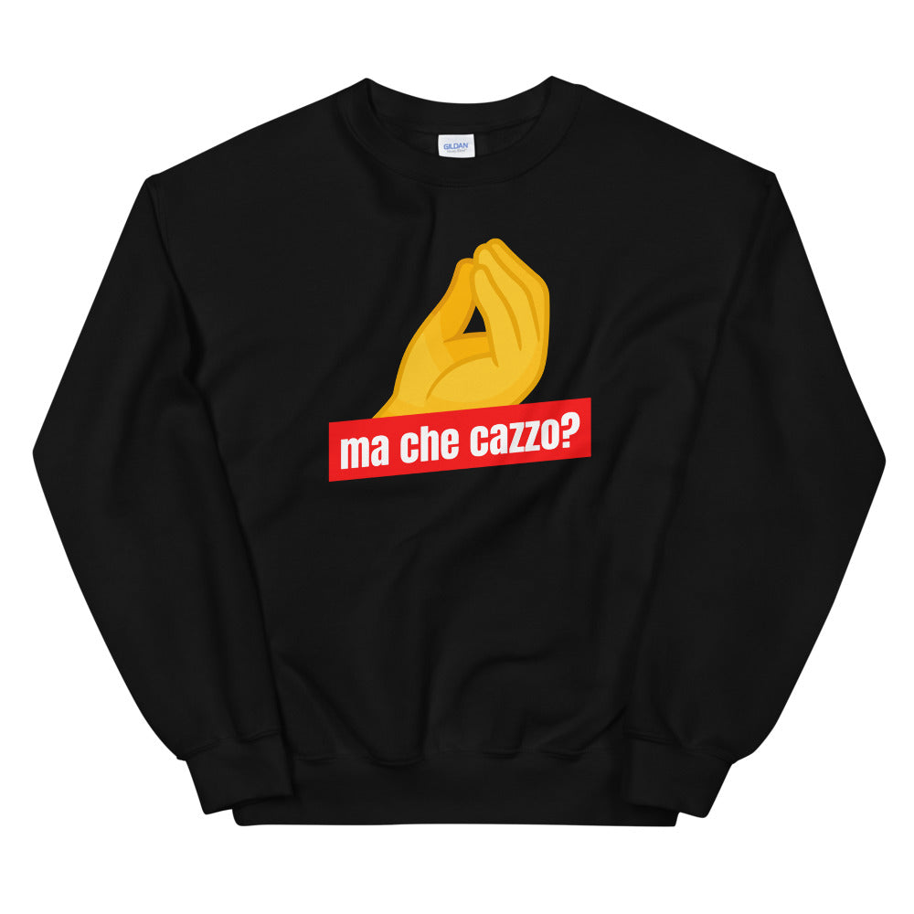 Ma Che Cazzo Men's Sweatshirt