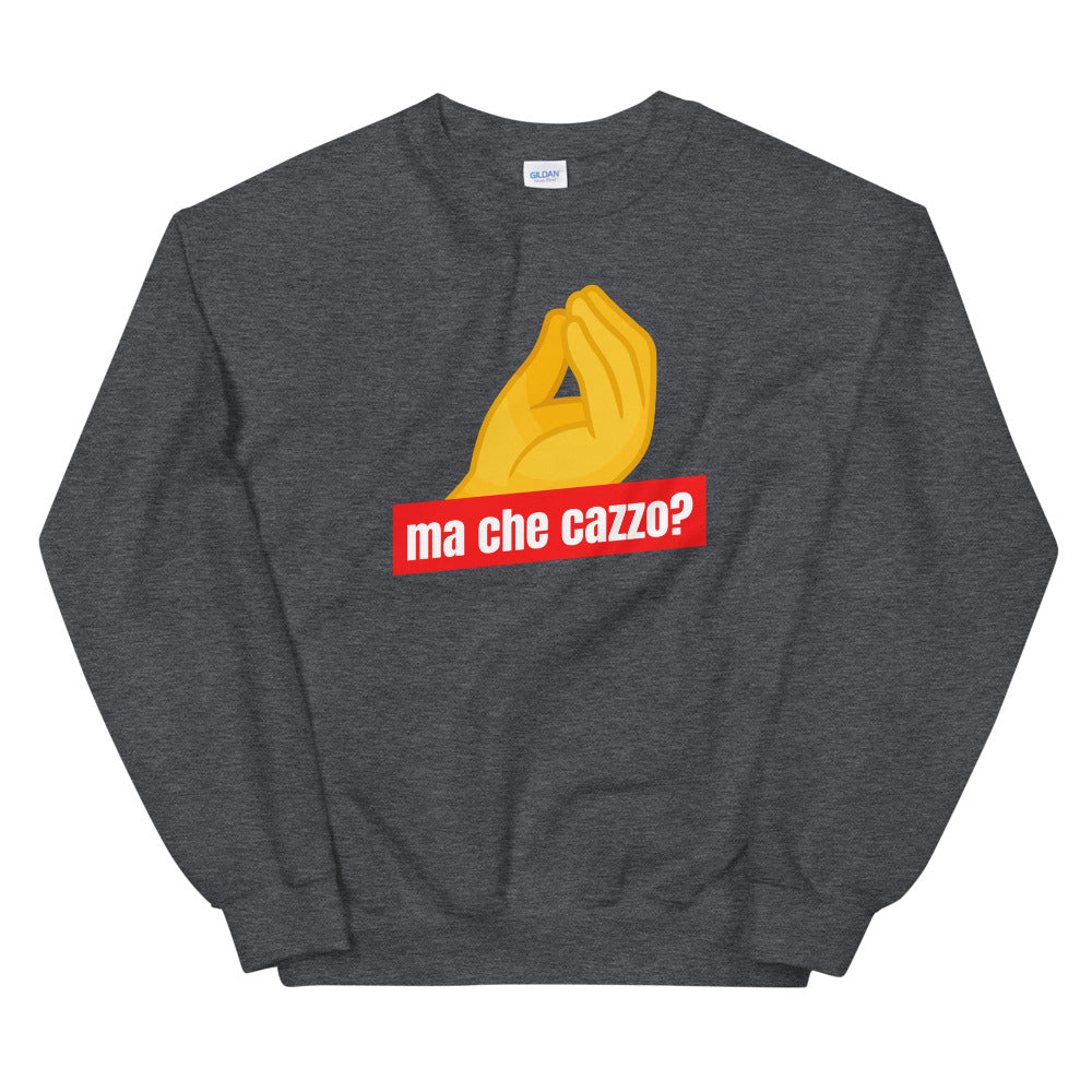 Ma Che Cazzo Women's Sweatshirt