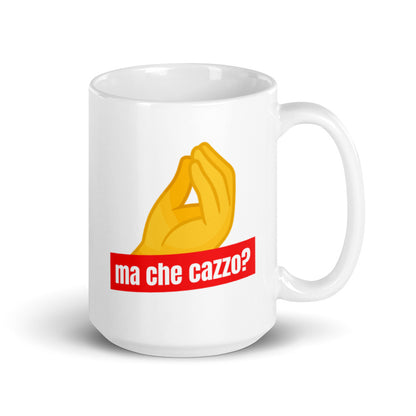 Ma Che Cazzo White glossy mug