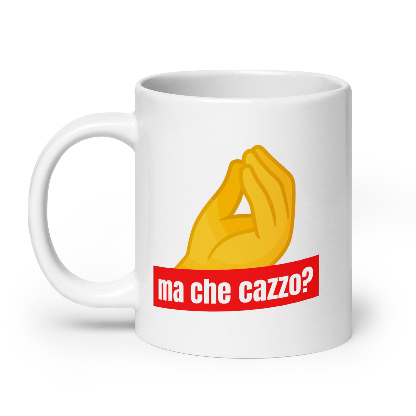 Ma Che Cazzo White glossy mug