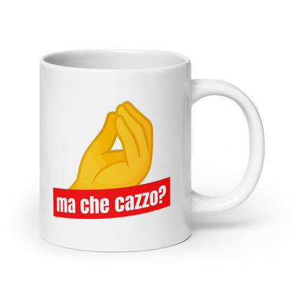 Ma Che Cazzo White glossy mug